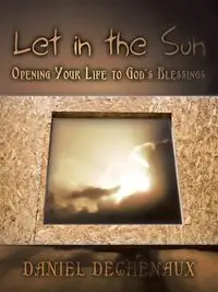 Let in the Sun - Daniel Dechenaux