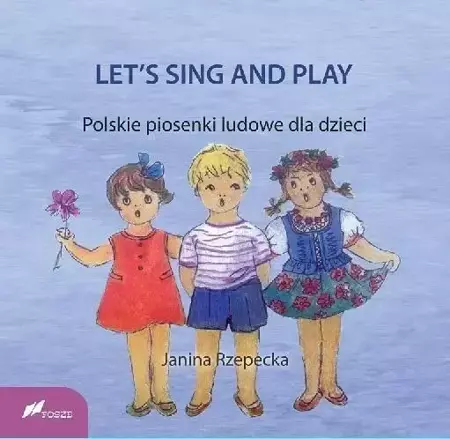 Let's sing and play. Polskie piosenki ludowe - Janina Rzepecka