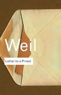 Letter to a Priest - Simone Weil