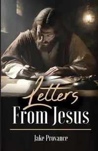 Letters From Jesus - Jake Provance