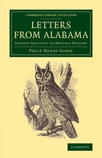 Letters from Alabama (U.S.) - Philip Henry Gosse