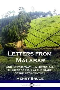 Letters from Malabar - Bruce Henry