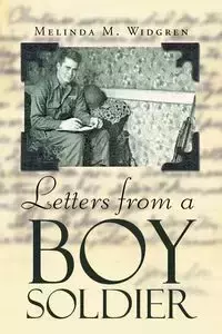 Letters from a Boy Soldier - Widgren Melinda M.