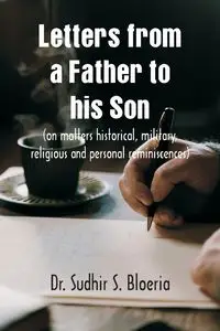 Letters from a Father to his Son - Bloeria Sudhir S