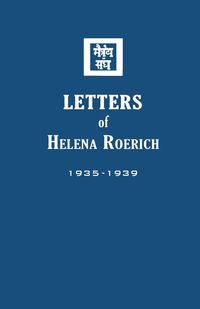 Letters of Helena Roerich II - Helena Roerich