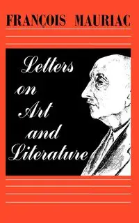 Letters on Art and Literature - Mauriac Francois