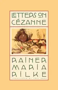 Letters on Cezanne - Maria Rilke Rainer