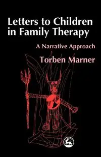 Letters to Children in Family Therapy - Marner Torben