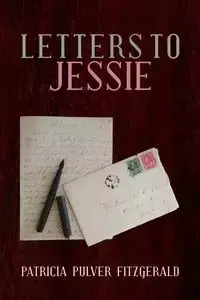 Letters to Jessie - Patricia Fitzgerald Pulver