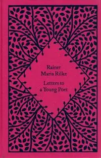 Letters to a Young Poet - Maria Rilke Rainer