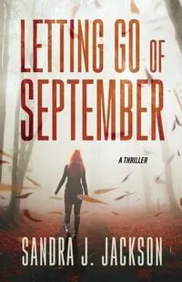 Letting Go of September - Jackson Sandra J.