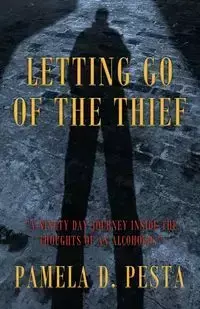 Letting Go of the Thief - Pamela Pesta D