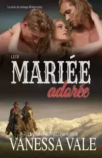 Leur Mariée adorée - Vanessa Vale