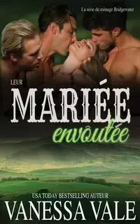 Leur mariée envoûtée - Vanessa Vale