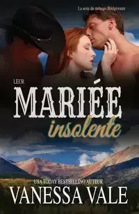 Leur mariée insolente - Vanessa Vale