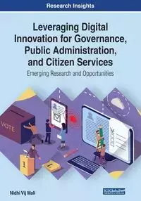 Leveraging Digital Innovation for Governance, Public Administration, and Citizen Services - Vij Mali Nidhi