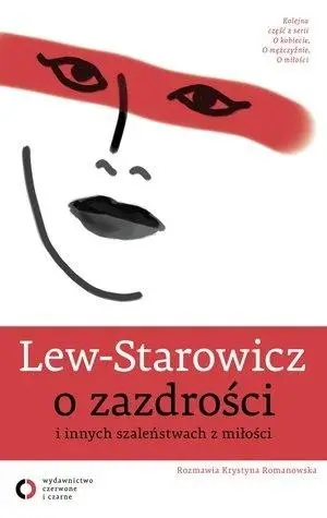 Lew - Starowicz o zazdrości i innych szaleństwach - Zbigniew Lew-Starowicz