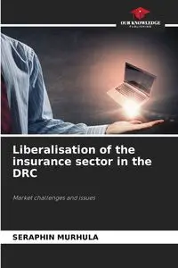 Liberalisation of the insurance sector in the DRC - MURHULA SERAPHIN