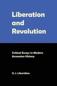 Liberation and Revolution - Gerard J. Libaridian