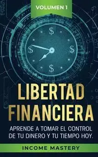 Libertad Financiera - Mastery Income