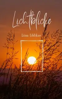 Lichtblicke - Liblikas Liina