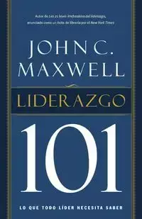 Liderazgo 101 - Maxwell John C.