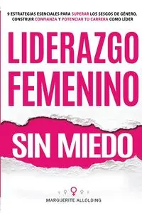 Liderazgo Femenino Sin Miedo - Marguerite Allolding