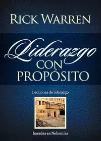 Liderazgo con propósito - Warren Rick