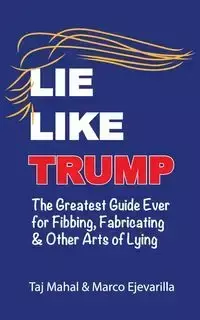 Lie Like Trump - Mahal Taj