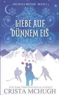 Liebe Auf Dünnem Eis - Crista McHugh