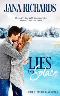 Lies and Solace - Jana Richards