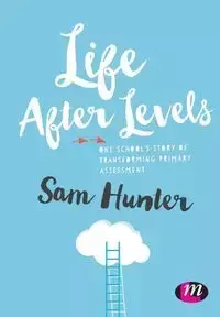 Life After Levels - Hunter Sam