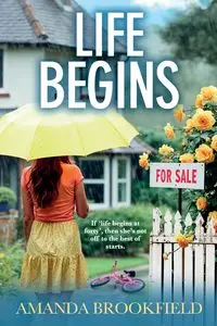 Life Begins - Amanda Brookfield