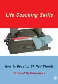 Life Coaching Skills - Richard Nelson-Jones