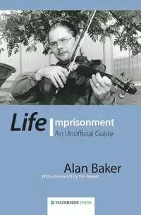 Life Imprisonment - Alan Baker