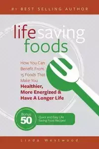 Life Saving Foods - Linda Westwood