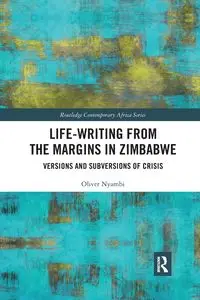 Life-Writing from the Margins in Zimbabwe - Oliver Nyambi