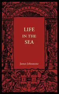 Life in the Sea - James Johnstone