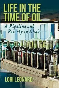 Life in the Time of Oil - Leonard Lori