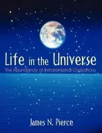 Life in the Universe - James Pierce Newsome