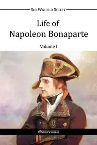 Life of Napoleon Bonaparte I - Scott Walter