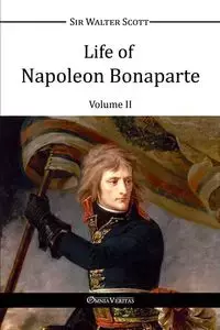 Life of Napoleon Bonaparte II - Scott Walter