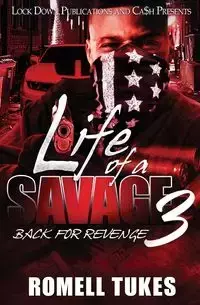 Life of a Savage 3 - Tukes Romell