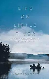 Life on Little River - Raymond Viverette