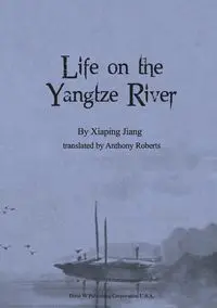 Life on the Yangtze River - Jiang Xiaping