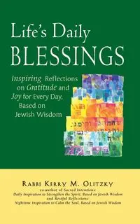 Life's Daily Blessings - Kerry M. Olitzky Rabbi