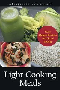 Light Cooking Meals - Altagracia Summerall