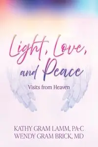 Light, Love, and Peace - Kathy Gram Lamm