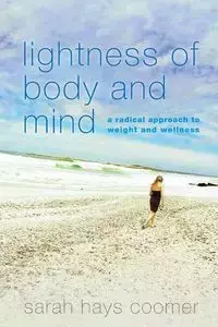 Lightness of Body and Mind - Sarah Coomer Hays