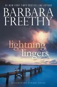 Lightning Lingers - Barbara Freethy